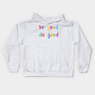 be good do good Kids Hoodie